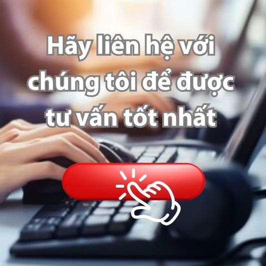 Hãy liên hệ với chúng tôi để được tư vấn tốt nhất